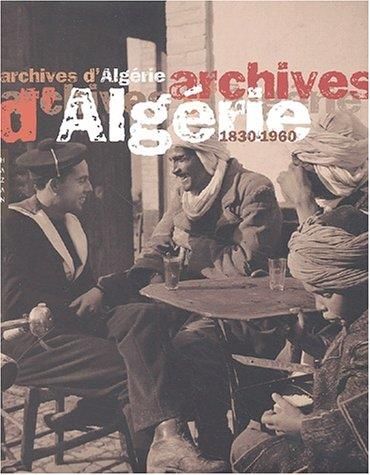 Archives d'algérie 1830-1960