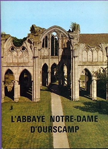 L'Abbaye notre-dame d'ourscamp