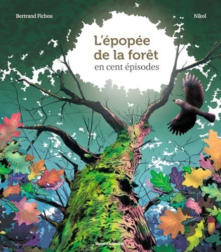 L'Epopée de la forêt en cent épisodes