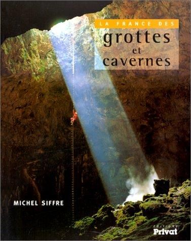 La France des grottes et des cavernes