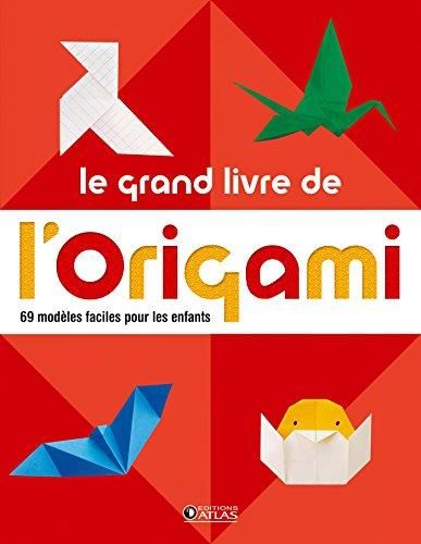 Le Grand livre de l'origami