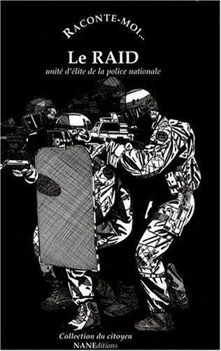 Le Raid, unité d'élite de la police nationale