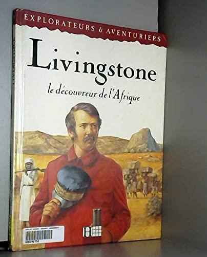 Livingstone le découvreur de l'afrique