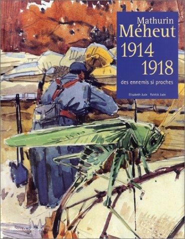 Mathurin méheut 1914 1918 des ennemis si proches