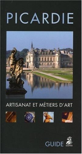 Picardie - artisanant et métiers d'art