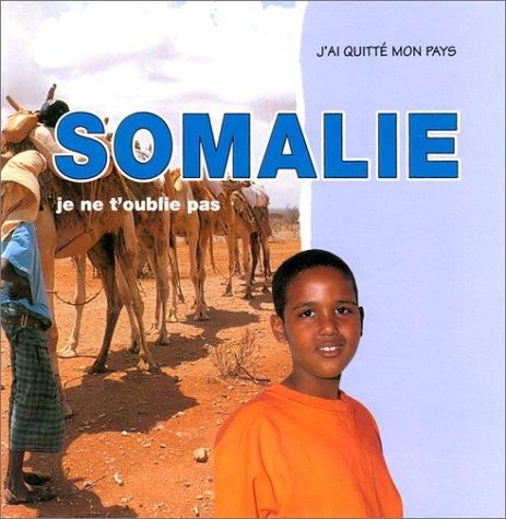 Somalie je ne t'oublie pas
