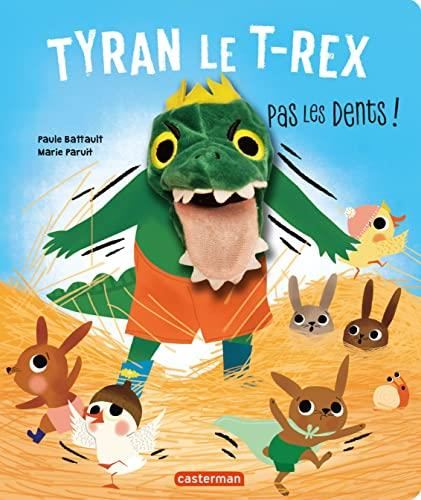 Tyran le T-rex pas les dents !