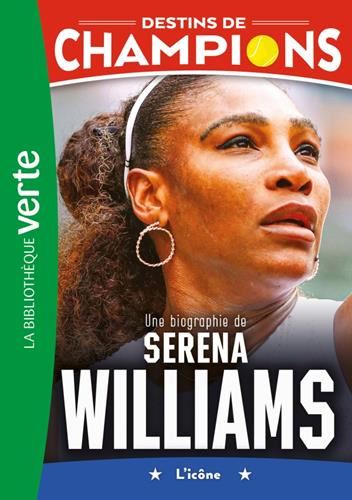 Une biographie de Serena Williams